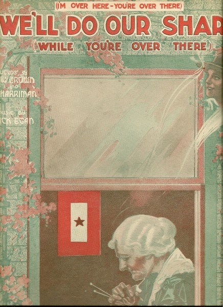 We'll Do Our Share While You're Over There sheet music cover